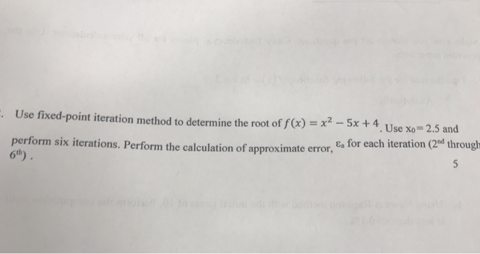 Solved Use Fixed Point Iteration Method To Determine The