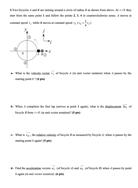 3 Two Bicycles A And B Are Turning Around A Circle Of Chegg Com