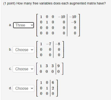Solved (1 point) How many free variables does each augmented | Chegg.com