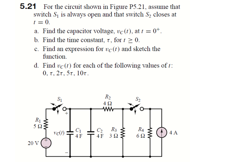 5.21 For the circuit shown in Figure P5.21, assume that switch \( S_{1} \) is always open and that switch \( S_{2} \) closes 