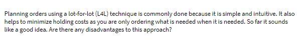 Solved Planning orders using a lot-for-lot (L4L) technique | Chegg.com