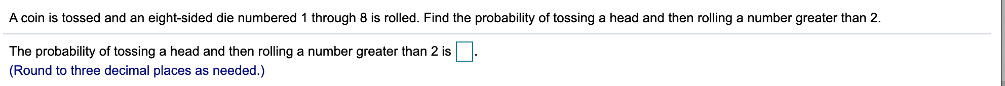 Solved A Coin Is Tossed And An Eight-sided Die Numbered 1 | Chegg.com