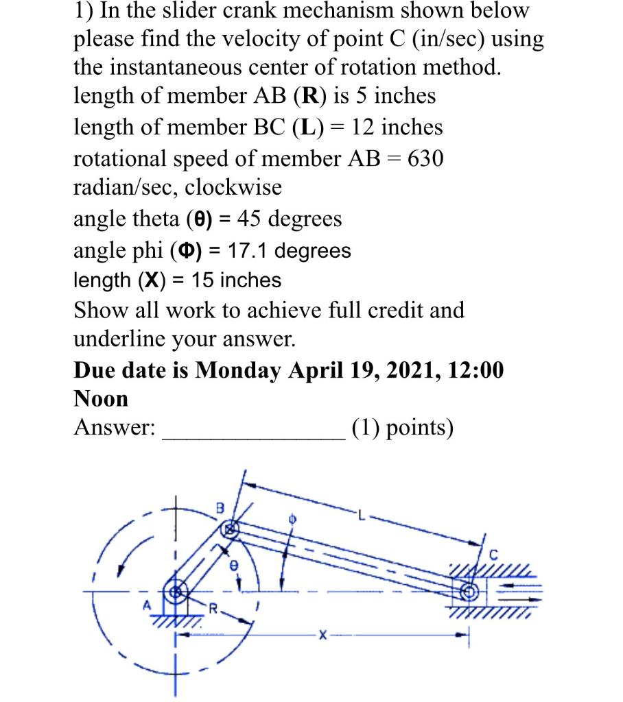 Solved 1) In The Slider Crank Mechanism Shown Below Please | Chegg.com