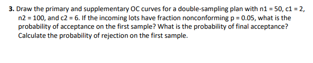 Solved 3. Draw the primary and supplementary OC curves for a | Chegg.com