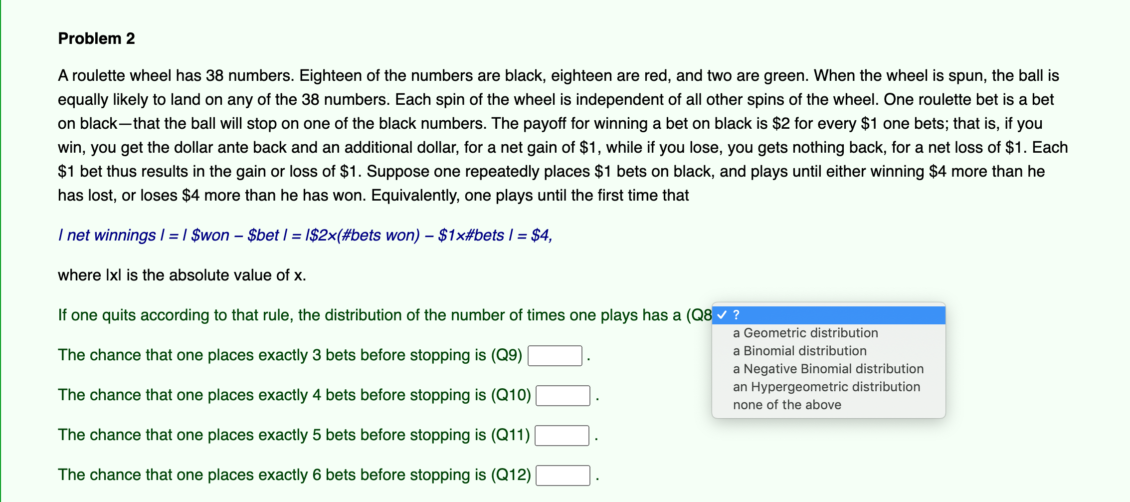 Solved Problem 2 A roulette wheel has 38 numbers. Eighteen | Chegg.com