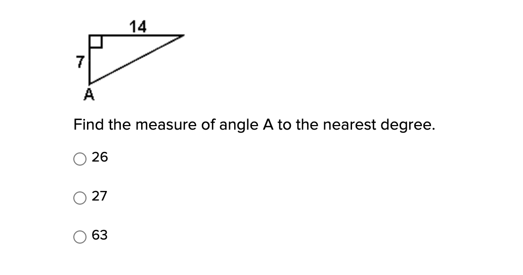 Solved 14 7 A Find the measure of angle A to the nearest | Chegg.com