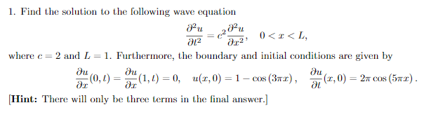 Solved 1. Find the solution to the following wave equation 2 | Chegg.com