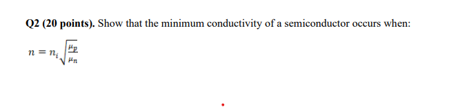 Solved Q2 20 Points Show That The Minimum Conductivity Of