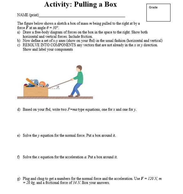 Solved Activity: Pulling a Box Grade NAME (print) The figure | Chegg.com