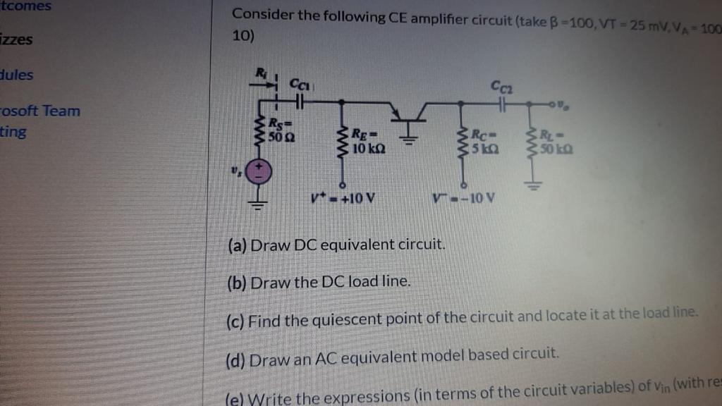 Solved tcomes Consider the following CE amplifier circuit | Chegg.com