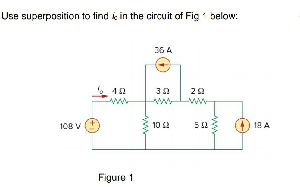 Solved Use superposition to find is in the circuit of Fig 1 | Chegg.com