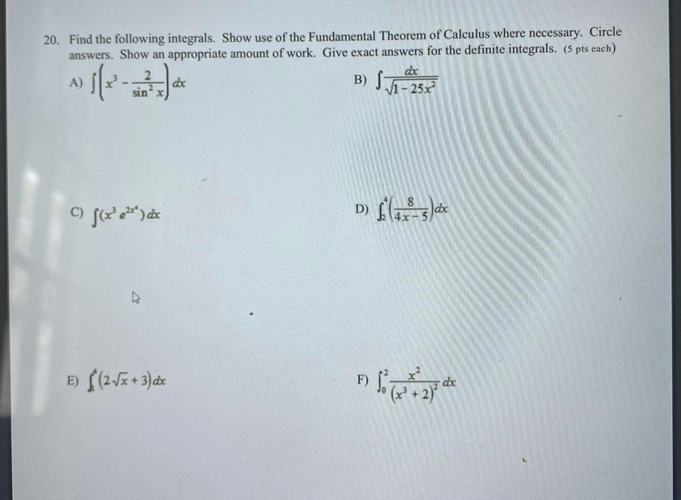 Solved 20. Find The Following Integrals. Show Use Of The | Chegg.com