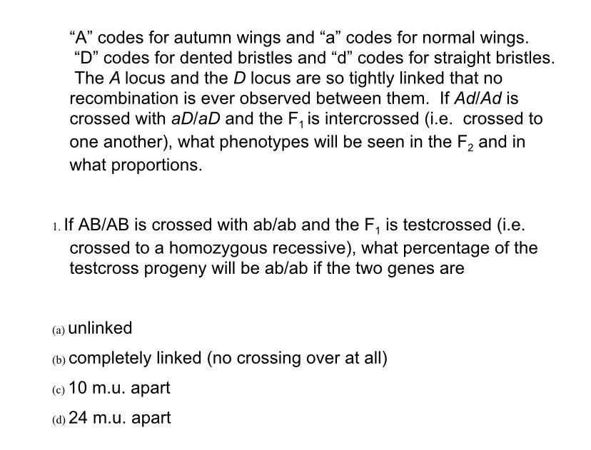 Solved The A locus and the D locus are so tightly linked | Chegg.com
