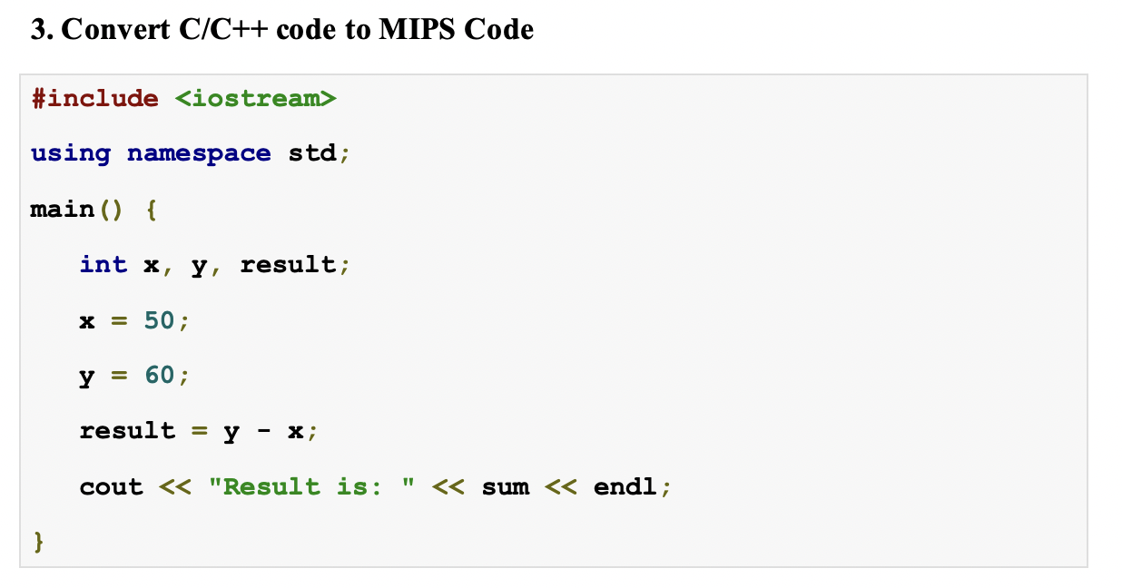 Solved 3. Convert C/C++ code to MIPS Code #include using | Chegg.com
