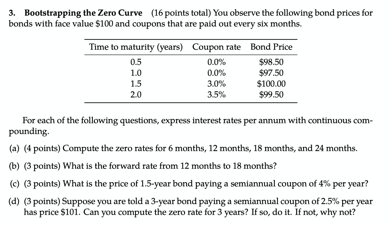 Solved 3. Bootstrapping the Zero Curve (16 points total) You