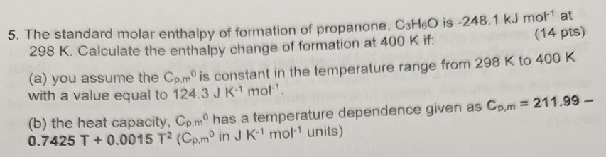 The standard molar enthalpy of formation of | Chegg.com