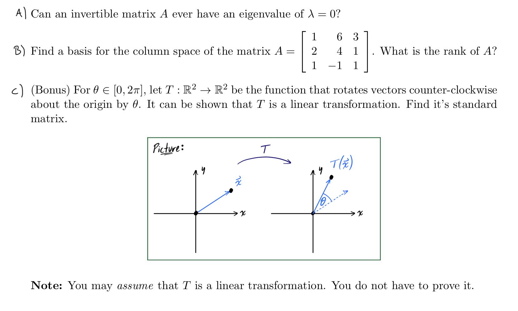 Solved A) Can an invertible matrix A ever have an eigenvalue | Chegg.com