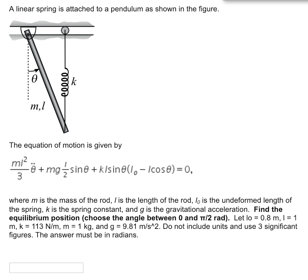 Solved A linear spring is attached to a pendulum as shown in