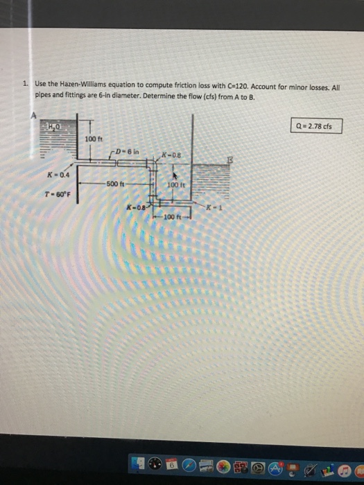 Solved Use The Hazen-Williams Equation To Compute Friction | Chegg.com