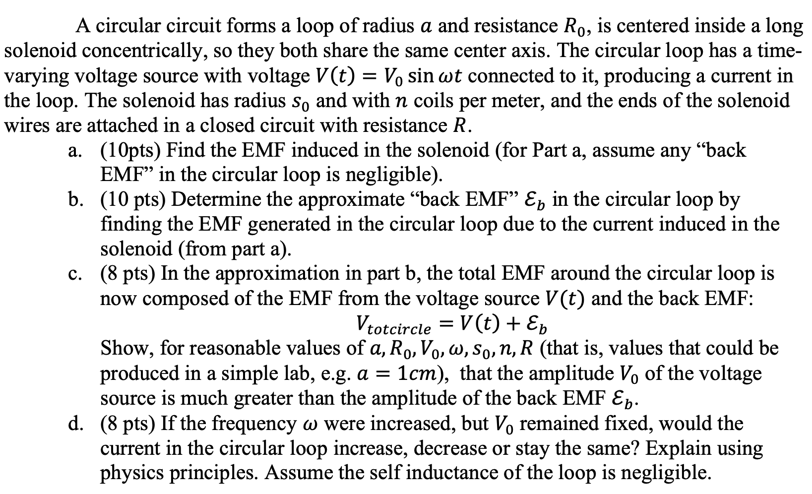 Solved A circular circuit forms a loop of radius a and