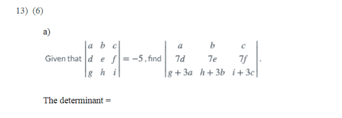 Solved 13) (6) a) Ia b cl a b с Given that d e f = -5, find | Chegg.com