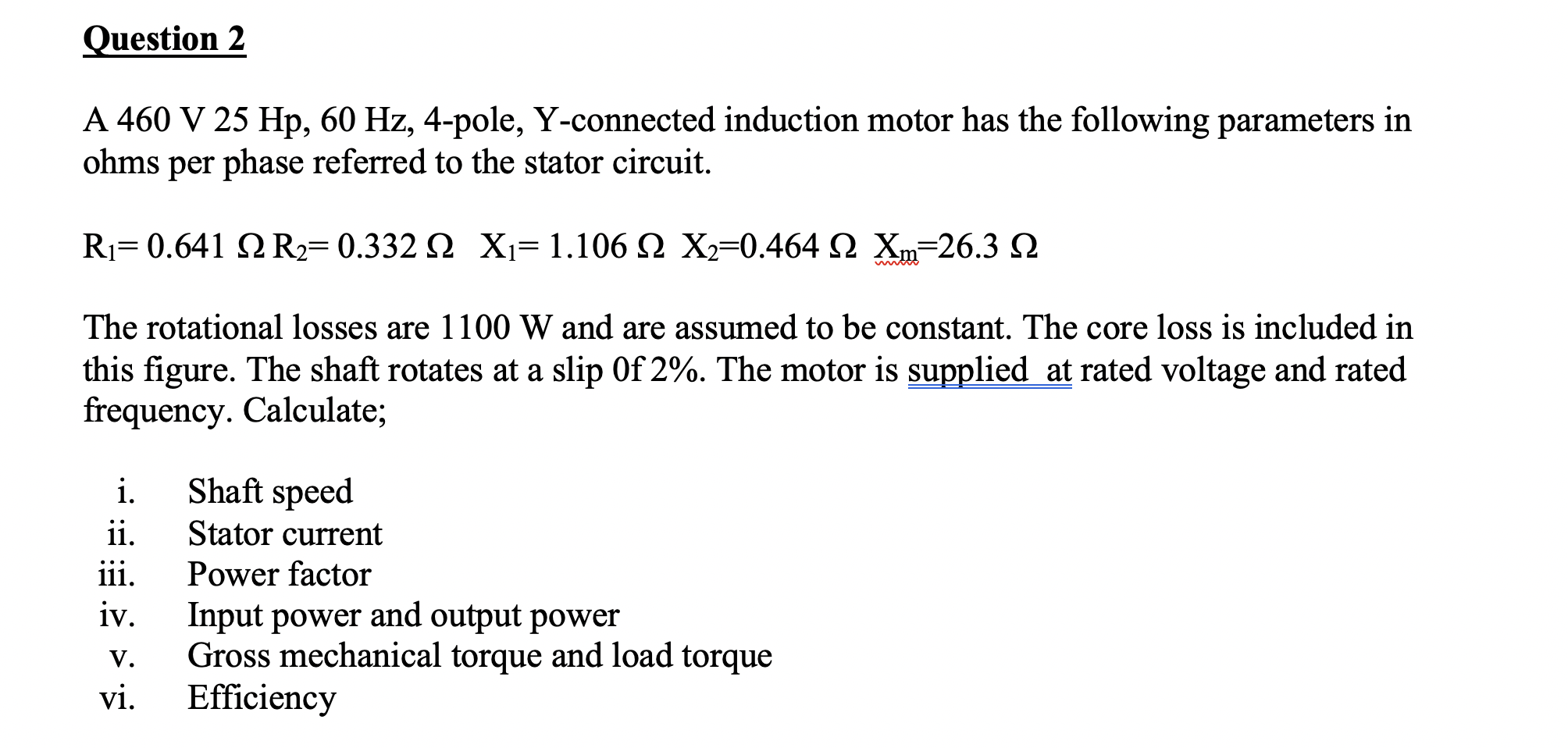 Solved Question 2 A 460 V 25 Hp, 60 Hz, 4-pole, Y-connected | Chegg.com