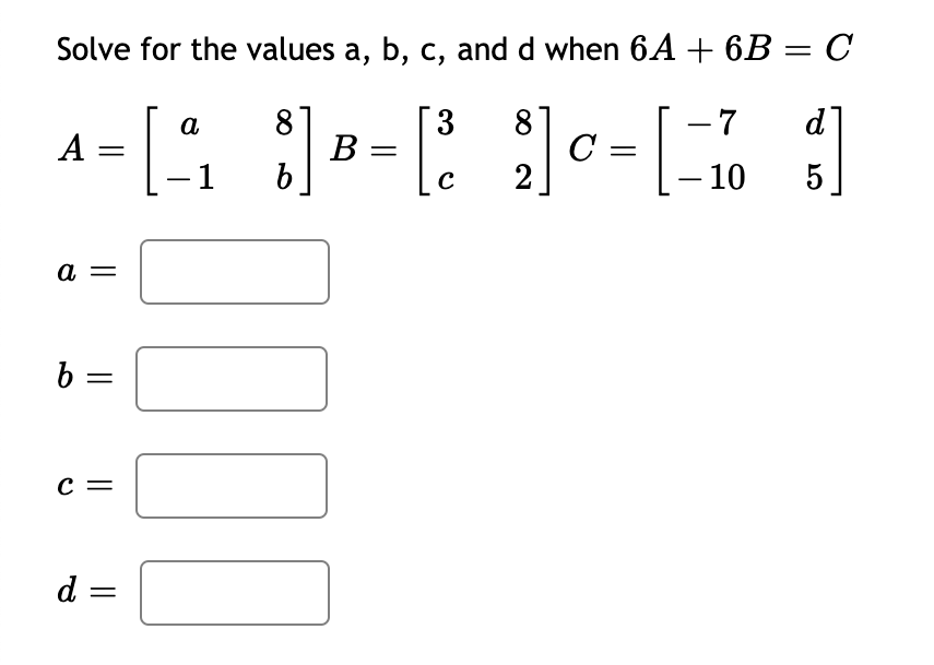 Solved Solve For The Values A, B, C, And D When 6A + 6B = C | Chegg.com