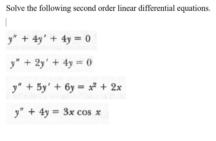 Solve the following second order linear differential equations. \[ \begin{array}{l} y^{\prime \prime}+4 y^{\prime}+4 y=0 \\ y