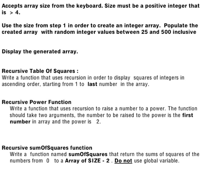 Solved Accepts array size from the keyboard. Size must be a | Chegg.com