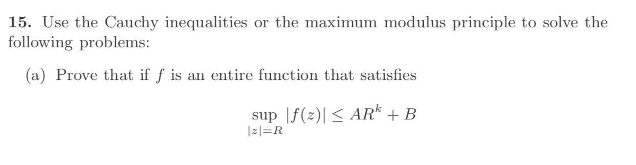 Solved 15. Use the Cauchy inequalities or the maximum | Chegg.com