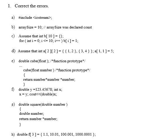 Solved 1. Correct the errors. a) #include ; b) arraySize | Chegg.com