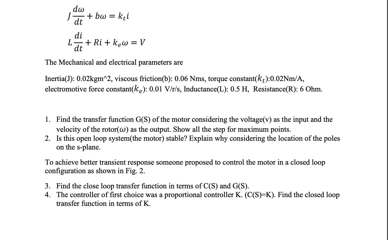 Solved i R L T w + + bw Fig. 1. DC Motor The dynamics of the | Chegg.com
