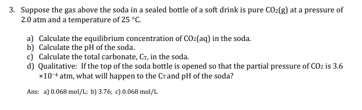 Solved 3. Suppose the gas above the soda in a sealed bottle | Chegg.com