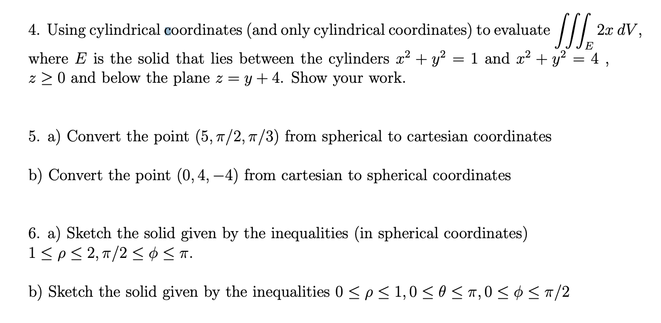 Solved 1. Evaluate SIS- X DV, Where E = {(x, Y, Z)|0