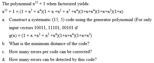 Solved The Polynomial X 15 + 1 When Factorized Yields: X15 + | Chegg.com