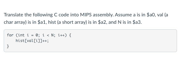 Solved Translate The Following C Code Into Mips Assembly Chegg Com
