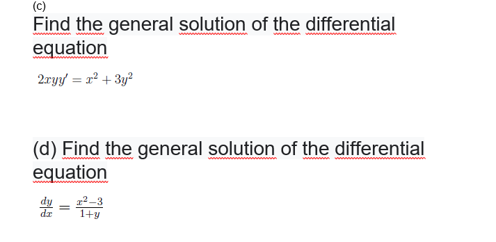 Solved (c) Find the general solution of the differential | Chegg.com