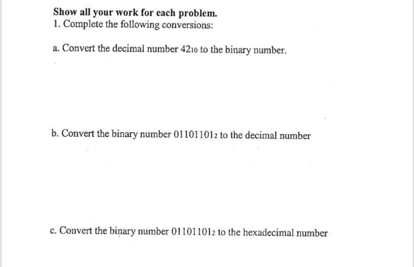Solved Show all your work for each problem. 1. Complete the | Chegg.com
