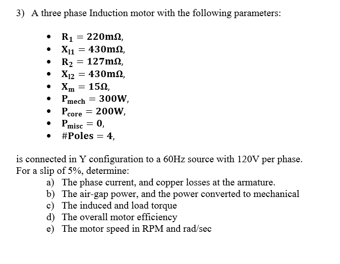 Solved 3) A three phase Induction motor with the following | Chegg.com