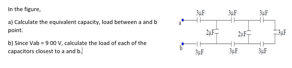 Solved In the figure, 3uF 3uF 3uF a a) Calculate the | Chegg.com