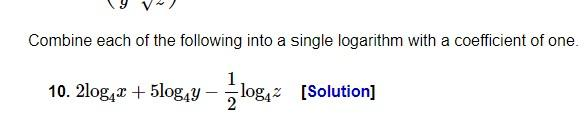 Solved Combine each of the following into a single logarithm | Chegg.com