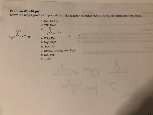 Solved Problem #3 (10 pts) Draw the major product expected | Chegg.com