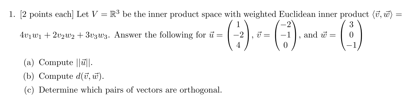 Solved 1. [2 Points Each] Let V = R3 Be The Inner Product | Chegg.com