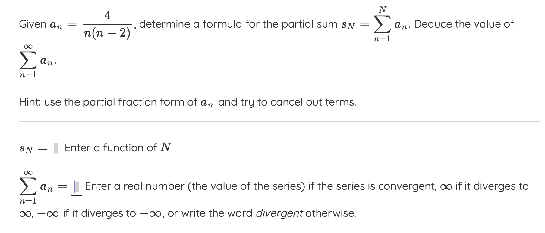 Solved N Given an = 4. n(n+2) determine a formula for the | Chegg.com