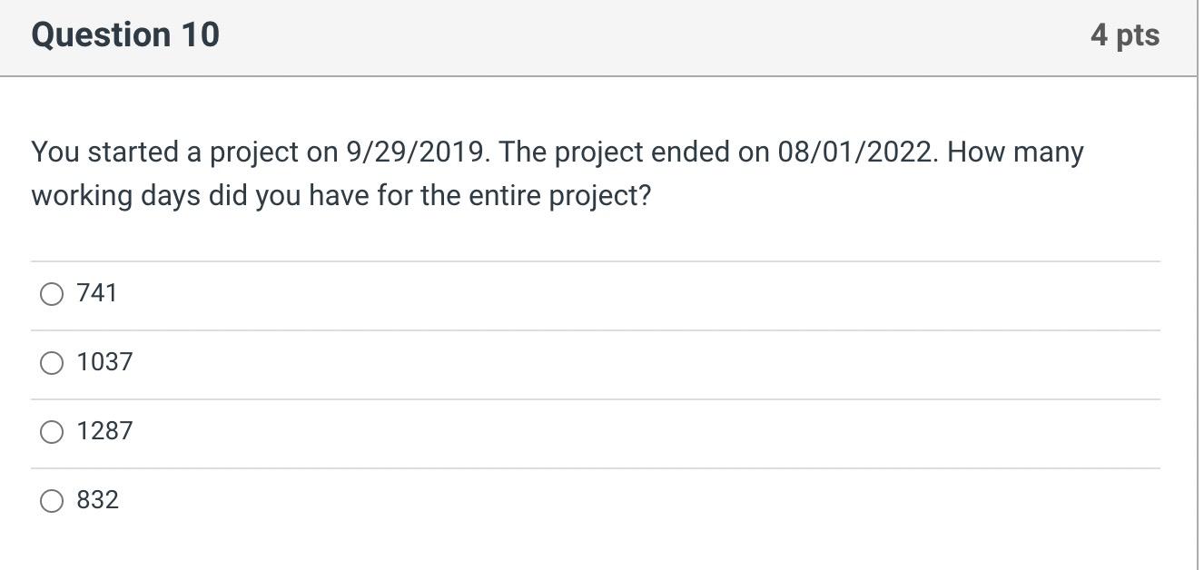 Solved You started a project on 9/29/2019. The project ended