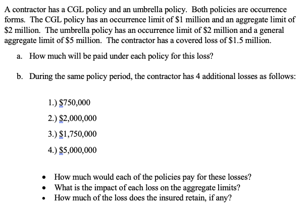 A contractor has a CGL policy and an umbrella policy. | Chegg.com