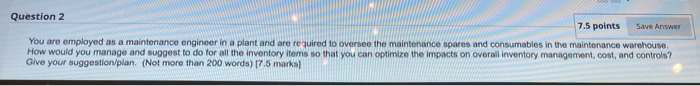 Solved Question 2 7.5 points Save Answer You are employed as | Chegg.com
