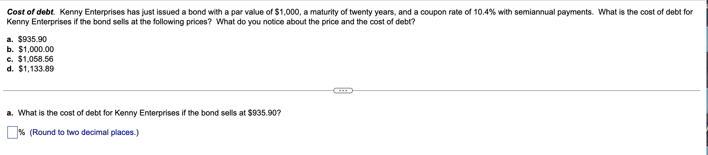 Solved Cost of debt. Kenny Enterprises has just issued a | Chegg.com