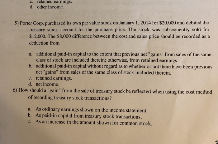 Solved c. retained earnings. d. other income. 5) Porter | Chegg.com