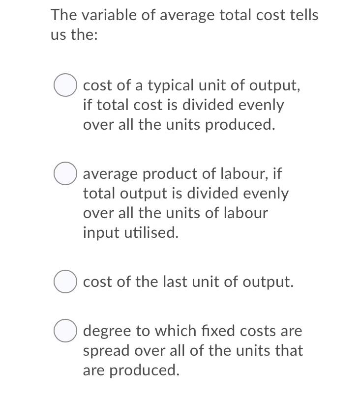 solved-the-variable-of-average-total-cost-tells-us-the-cost-chegg